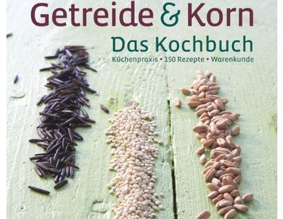 "Getreide & Korn" - Das Kochbuch 79